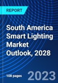 South America Smart Lighting Market Outlook, 2028- Product Image