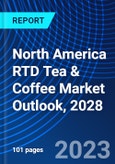 North America RTD Tea & Coffee Market Outlook, 2028- Product Image