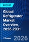 Global Refrigerator Market Overview, 2026-2031 - Product Thumbnail Image