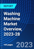 Washing Machine Market Overview, 2023-28- Product Image