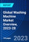 Global Washing Machine Market Overview, 2023-28 - Product Thumbnail Image
