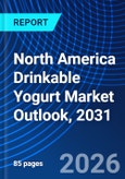 North America Drinkable Yogurt Market Outlook, 2031- Product Image