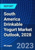 South America Drinkable Yogurt Market Outlook, 2028- Product Image