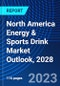 North America Energy & Sports Drink Market Outlook, 2028 - Product Image