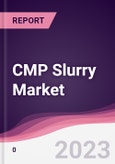 CMP Slurry Market - Forecast (2023 - 2028)- Product Image