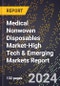 2024 Global Forecast for Medical Nonwoven Disposables Market (2025-2030 Outlook)-High Tech & Emerging Markets Report - Product Thumbnail Image