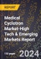 2024 Global Forecast for Medical Cyclotron Market (2025-2030 Outlook)-High Tech & Emerging Markets Report - Product Image