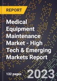 2023 Global Forecast for Medical Equipment Maintenance Market (2024-2029 Outlook) - High Tech & Emerging Markets Report- Product Image
