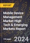 2024 Global Forecast for Mobile Device Management (Mdm) Market (2025-2030 Outlook)-High Tech & Emerging Markets Report - Product Image