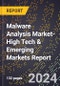 2024 Global Forecast for Malware Analysis Market (2025-2030 Outlook)-High Tech & Emerging Markets Report - Product Image