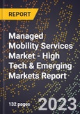 2023 Global Forecast for Managed Mobility Services Market (2024-2029 Outlook) - High Tech & Emerging Markets Report- Product Image