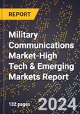 2024 Global Forecast for Military Communications Market (2025-2030 Outlook)-High Tech & Emerging Markets Report- Product Image