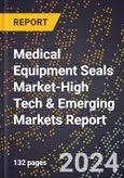 2024 Global Forecast for Medical Equipment Seals Market (2025-2030 Outlook)-High Tech & Emerging Markets Report- Product Image
