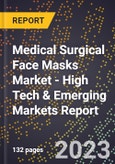 2023 Global Forecast for Medical Surgical Face Masks Market (2024-2029 Outlook) - High Tech & Emerging Markets Report- Product Image