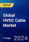 Global HVDC Cable Market (2023-2028) Competitive Analysis, Impact of Covid-19, Ansoff Analysis - Product Thumbnail Image