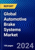 Global Automotive Brake Systems Market (2023-2028) Competitive Analysis, Impact of Covid-19, Ansoff Analysis- Product Image