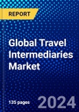 Global Travel Intermediaries Market (2023-2028) Competitive Analysis, Impact of Covid-19, Ansoff Analysis- Product Image