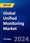Global Unified Monitoring Market (2023-2028) Competitive Analysis, Impact of Covid-19, Ansoff Analysis - Product Image