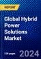 Global Hybrid Power Solutions Market 2023-2028 by Type, Power Rating, End-User, Applications, and Geography, Competitive Analysis, Impact of Covid-19 and Ansoff Analysis - Product Image