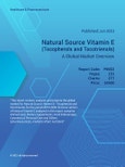Natural Source Vitamin E (Tocopherols and Tocotrienols) - A Global Market Overview- Product Image
