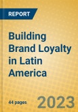 Building Brand Loyalty in Latin America- Product Image