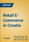 Retail E-Commerce in Croatia - Product Image