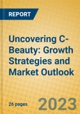 Uncovering C-Beauty: Growth Strategies and Market Outlook- Product Image