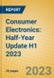 Consumer Electronics: Half-Year Update H1 2023 - Product Image