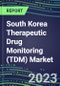 2023 South Korea Therapeutic Drug Monitoring (TDM) Market Assessment for 28 Assays - 2022 Supplier Shares and 2022-2027 Segment Forecasts by Test, Competitive Intelligence, Emerging Technologies, Instrumentation and Opportunities for Suppliers - Product Thumbnail Image