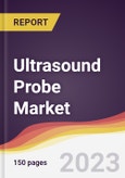 Ultrasound Probe Market: Trends, Opportunities and Competitive Analysis 2023-2028- Product Image