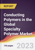 Conducting Polymers in the Global Specialty Polymer Market: Trends, Opportunities and Competitive Analysis 2023-2028- Product Image