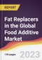 Fat Replacers in the Global Food Additive Market: Trends, Opportunities and Competitive Analysis 2023-2028 - Product Image