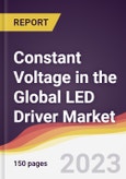 Constant Voltage in the Global LED Driver Market: Trends, Opportunities and Competitive Analysis 2023-2028- Product Image