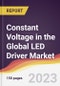 Constant Voltage in the Global LED Driver Market: Trends, Opportunities and Competitive Analysis 2023-2028 - Product Thumbnail Image