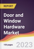 Door and Window Hardware Market: Trends, Opportunities and Competitive Analysis 2023-2028- Product Image