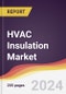 HVAC Insulation Market Report: Trends, Forecast and Competitive Analysis [2024-2030] - Product Image