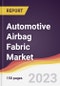Automotive Airbag Fabric Market: Trends, Opportunities and Competitive Analysis 2023-2028 - Product Thumbnail Image