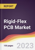Rigid-Flex PCB Market: Trends, Opportunities and Competitive Analysis 2023-2028- Product Image