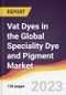 Vat Dyes in the Global Speciality Dye and Pigment Market: Trends, Opportunities and Competitive Analysis 2023-2028 - Product Image
