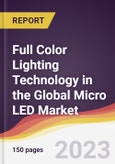 Full Color Lighting Technology in the Global Micro LED Market: Trends, Opportunities and Competitive Analysis 2023-2028- Product Image