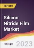Silicon Nitride Film Market: Trends, Opportunities and Competitive Analysis 2023-2028- Product Image