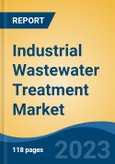 Industrial Wastewater Treatment Market - Global Industry Size, Share, Trends, Opportunity, and Forecast, 2018-2028 Segmented By Equipment, By Industry, By Region- Product Image