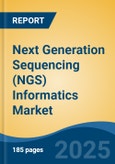 Next Generation Sequencing (NGS) Informatics Market - Global Industry Size, Share, Trends, Competition, Opportunity, and Forecast, 2018-2028- Product Image