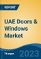 UAE Doors & Windows Market By Product Type (Doors & Windows), By Material Type (Wood, Aluminum, Glass, Others (Steel, PVC, etc.)), By End User, By Distribution Channel, By Region, Competition Forecast & Opportunities, 2018-2028 - Product Thumbnail Image