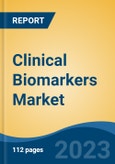 Clinical Biomarkers Market - Global Industry Size, Share, Trends, Opportunity, and Forecast, 2017-2027- Product Image