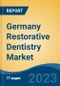 Germany Restorative Dentistry Market By Type, By Restoration Type, By Product, By End User, By Region, Competition Forecast & Opportunities, 2027 - Product Thumbnail Image