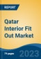 Qatar Interior Fit Out Market By Application (Residential, Hospitality, Commercial, Retail, Education, Healthcare, Others), By Ownership (Self Owned, Rented), By Region, Industry Size, Share, Trends, Opportunity, and Forecast, 2018-2028 - Product Image