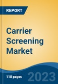 Carrier Screening Market - Global Industry Size, Share, Trends, Opportunity, and Forecast, 2017-2027- Product Image