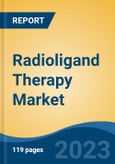 Radioligand Therapy Market - Global Industry Size, Share, Trends, Opportunity, and Forecast, 2017-2027- Product Image