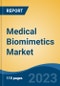 Medical Biomimetics Market - Global Industry Size, Share, Trends, Opportunity, and Forecast, 2017-2027 - Product Image